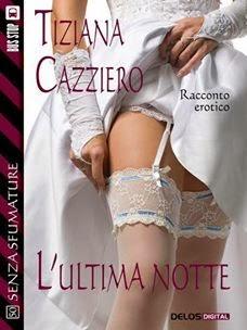 Anteprima: L'ultima notte di Tiziana Cazziero