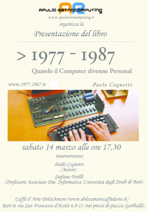 Bari – 14 marzo 2015 – Presentazione del libro “1977-1987 Quando il computer divenne Personal”.