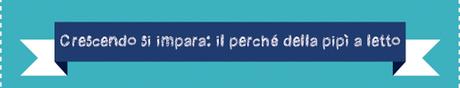 Notti asciutte e tranquille: come affrontare la pipì a letto dopo i 5 anni