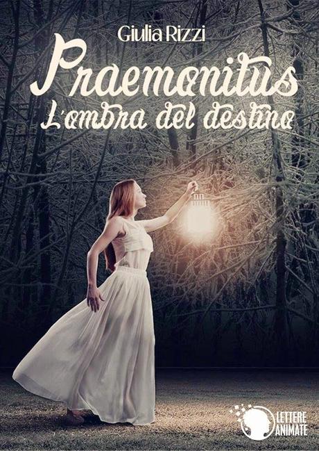 SEGNALAZIONE - Praemonitus L'ombra del destino di Giulia Rizzi