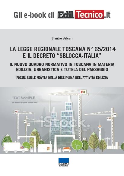 legge regionale toscana Novità in edilizia, urbanistica e tutela del paesaggio: focus sulla Regione Toscana