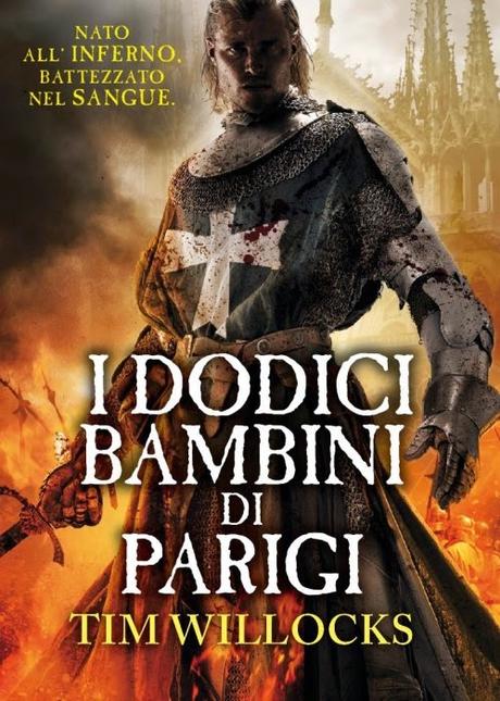 [Recensione] I dodici bambini di Parigi di Tim Willocks