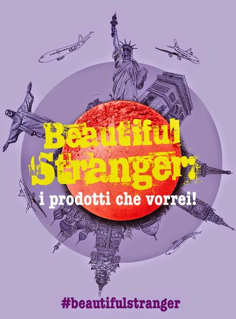 [TAG] Beautiful Stranger: i prodotti che vorrei