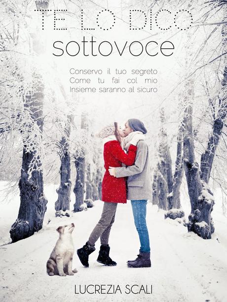 Recensione e anteprima: Te lo dico sottovoce di Lucrezia Scali