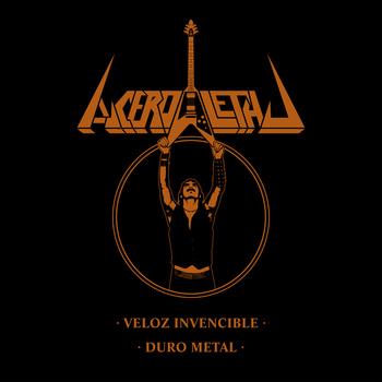 Acero Letal – Veloz Invencible / Duro Metal