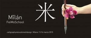 Mǐlán: Calligraphy Exhibition FeiMoSchool. Mostra, workshop, performance, conferenze 