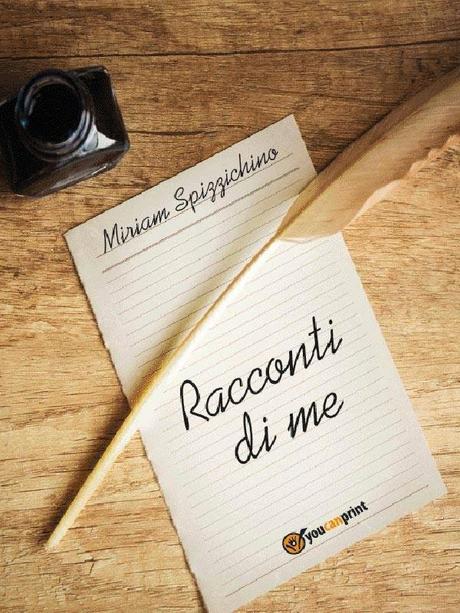 Racconti di me di Miriam Spizzichino (Anteprima)