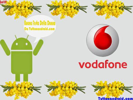 Per la Festa della Donna, Vodafone regala Internet Gratis per 24 Ore