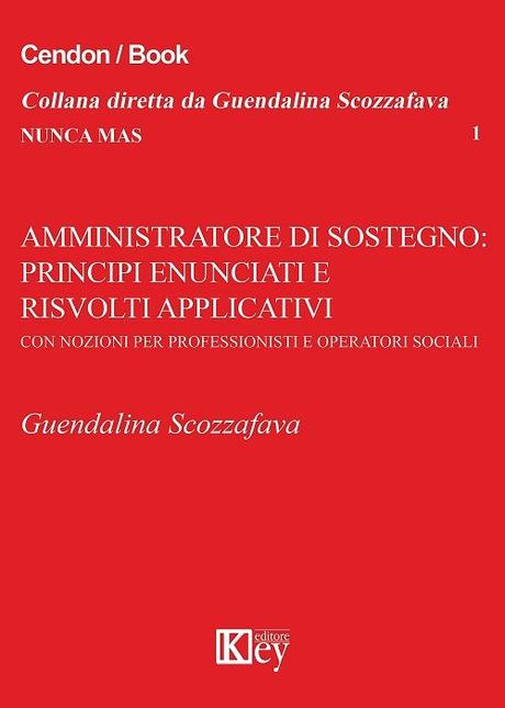Amministrazione di sostegno: Principi enunciati e risvolti applicativi