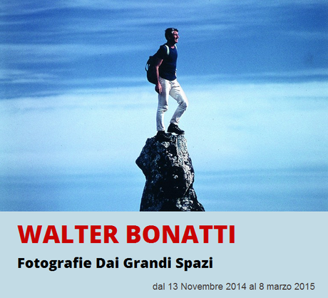 Walter Bonatti. Fotografie dei grandi spazi. Milano, Palazzo della Ragione, 13 novembre 2014-8 marzo 2015