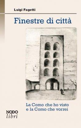 Università Insubria di Como: Luigi Fagetti presenta il suo libro “Finestre di città”