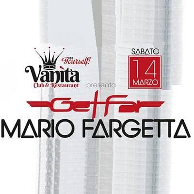 Sabato 14 marzo 2014 - Mario Get Far Fargetta @ Vani'ta Cavernago (Bg).