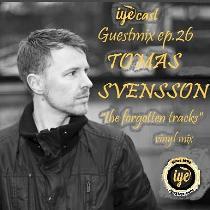 IYEcast Guestmix ep.26 – Tomas Svensson – The Forgotten Tracks vinyl mix (2015)