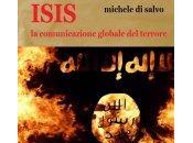 ISIS comunicazione globale terrore Micheledisalvo.com