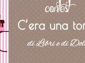 Contest ‘C’era Torta…’