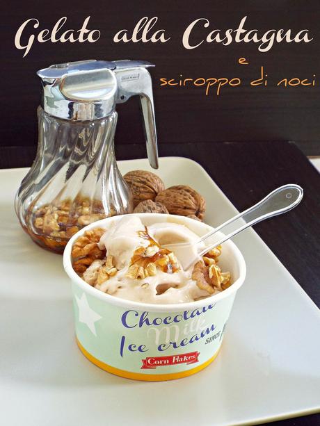 Gelato alla castagna e sciroppo di noci