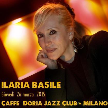 Ilaria Basile live al Caffe' Doria Jazz Club di Milano, giovedi' 26 marzo 2015.