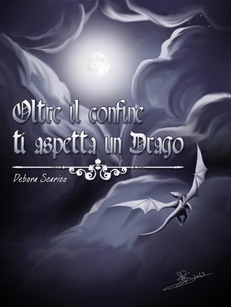 [Recensione]  Oltre il confine ti aspetta un drago di Debora Scarico