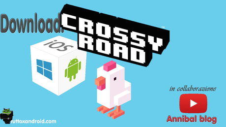 Scaricare download Crossy Road per Android, iOS, Windows Phone e PC-Mac