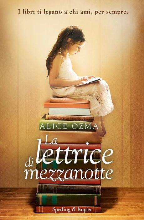 [Anteprime Sperling & Kupfer] Ricominciare a Parigi di  Corine Gantz -  Un lungo istante meraviglioso di Maria Daniela Raineri -  La lettrice di mezzanotte di Alice Ozma