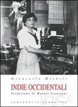 Presentazione di Indie occidentali di Giancarlo Micheli