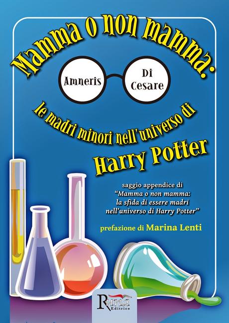 Anteprima: Mamma o non mamma. Le madri minori nell'universo di Harry Potter