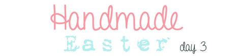 Prima Settimana di Handmade Easter, Letture Utili e Regalini