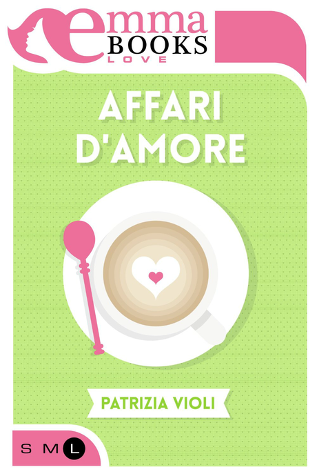 [Segnalazione] Affari d'Amore di Patrizia Violi