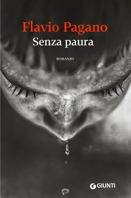 [Anteprime Giunti] Senza Paura di Flavio Pagano - Mi ricordo di Paola Capriolo - Dall'Inferno di ritorna di Christiana Ruggeri