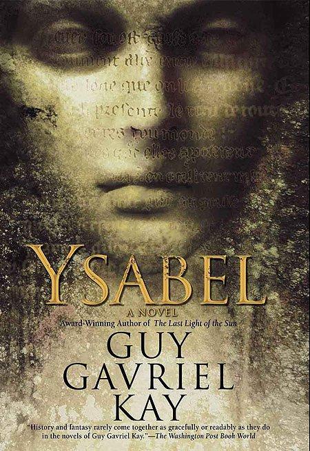 Guy Gavriel Kay: Ysabel