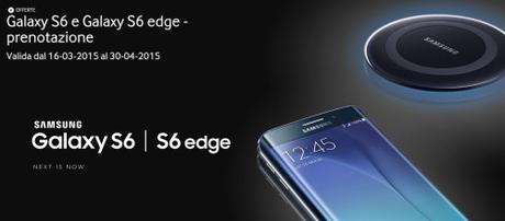 Galaxy S6 e Galaxy S6 edge   prenotazione  Promozione Prenotazione Galaxy S6 e Galaxy S6 Edge: come ottenere il caricabatteria wireless in regalo Promozione Prenotazione Galaxy S6 e Galaxy S6 Edge: come ottenere il caricabatteria wireless in regalo SAMSUNG Italia Promozione Prenotazione Galaxy S6 e Galaxy S6 Edge: come ottenere il caricabatteria wireless in regalo