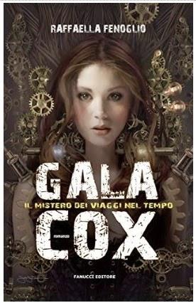 Recensione: Gala Cox - Il mistero dei viaggi nel tempo di Raffaella Fenoglio