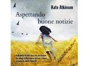 Aspettando buone notizie Kate Atkinson