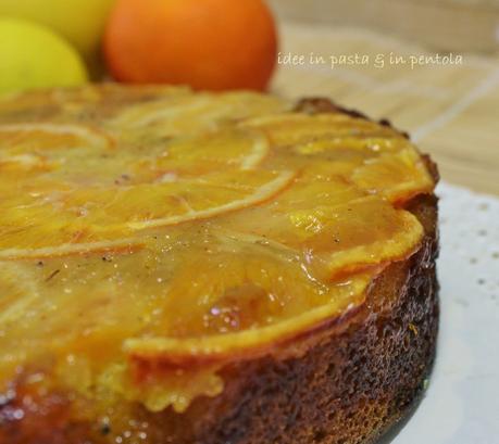 Winter Citrus Upside-down Cake, Torta capovolta agli Agrumi