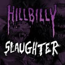 Hillbilly Revenge / Human Slaughter – Hillbilly Slaughter