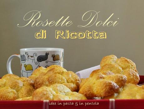 Rosette Dolci di Ricotta