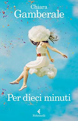 Recensione di Per dieci minuti di Chiara Gamberale