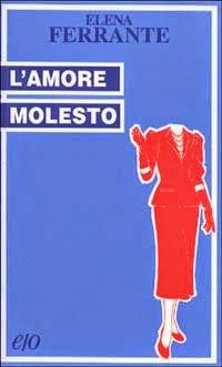 L'amore molesto / Elena Ferrante