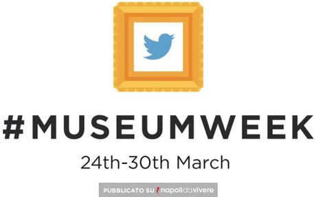 La #MuseumWeek su Twitter approda anche a Napoli