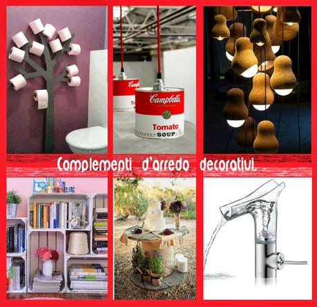 COMPLEMENTI D'ARREDO DECORATIVI. COSA SCELGO?