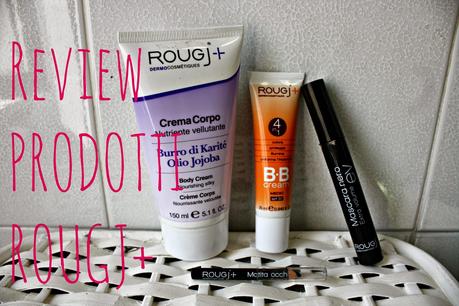 REVIEW -  Prodotti cura del corpo e Make-up Rougj+