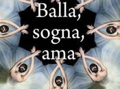 Balla, sogna,