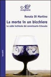 Scrittori Made in Campania# - La morte in un bicchiere – Un investigatore tanto nostrano