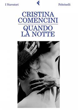 Recensione di Quando la notte di Cristina Comencini