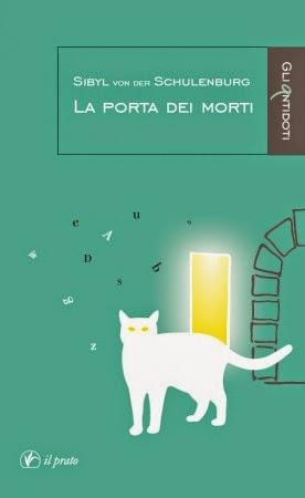 RECENSIONE: LA PORTA DEI MORTI di SIBYL VON DER SCHULENBURG (Il Prato)