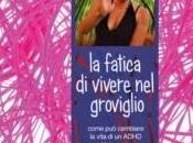 fatica vivere groviglio