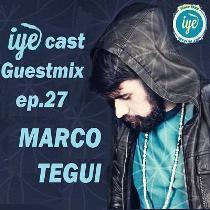 IYEcast Guestmix ep.27 – Marco Tegui (2015)
