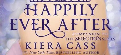 News: Happily Ever After di Kiera Cass Cover Reveal