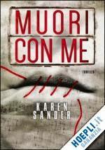 Anteprima : Muori con me di Karen Sander