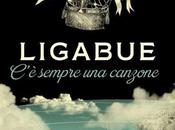 (@Ligabue) LIGABUE: nuovo singolo “C’è sempre canzone” brano trasmesso radio!